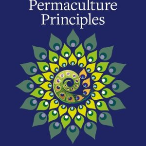 The Power of Permaculture Principles by Wilf Richards